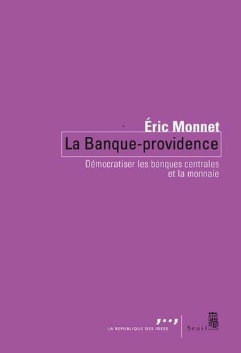 Eric Monnet - La banque providence