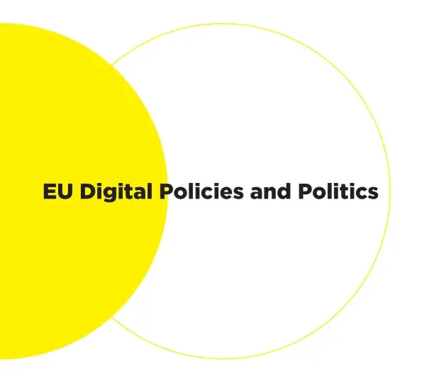 EU Digital Policies and Politics