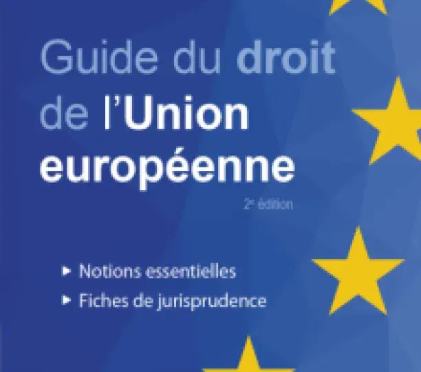  Guide du droit de l'Union européenne